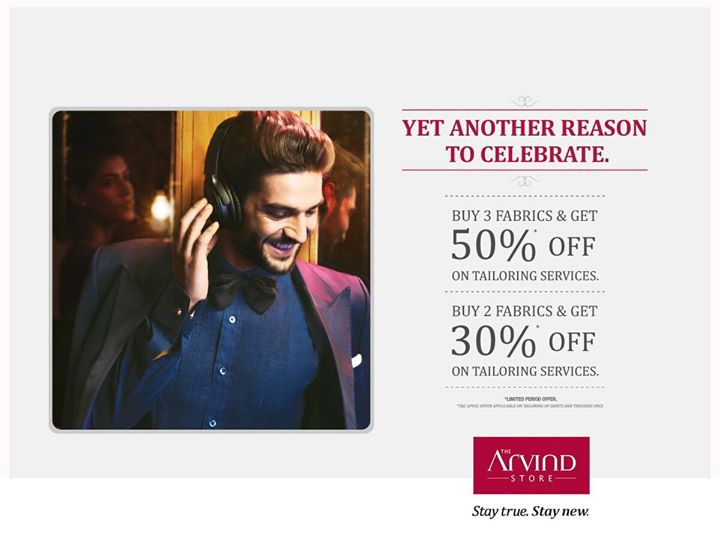 Get 50% off at The Arvind Store! Buy 3 Fabric & get 50% off on shirt or trouser tailoring.  Buy 2 fabric get 30% on shirt/trouser tailoring.

Ends 30-Nov. Offers can’t be clubbed. T&C apply.