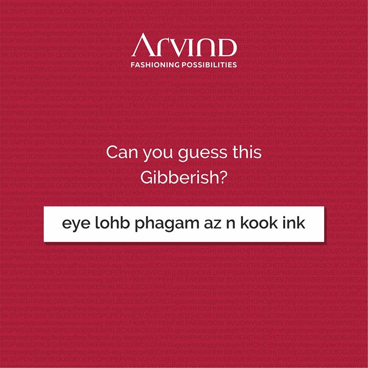 Decode the gibberish and tell us in the comments section, what it means!
.
.
#ArvindMenswear #Arvind #TheArvindStore #smartcasual #fashioninstagram #dressforsuccess #itsaboutdetail #whowhatwearing #thearvindstore #classicmenswear #mensfashion #malestyle #selfisolation #lockdown2020 #positivevibes #positive #positivemindset #gibberishchallenge #gibberish