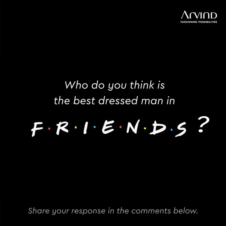 #rossgeller #joeytribbiani or #chandlerbing?

#Friends #Reunion
#Arvind #Menswear #Fashion
#Friendship #Style #StyleUpNow #Dapper #FashioningPossibilities