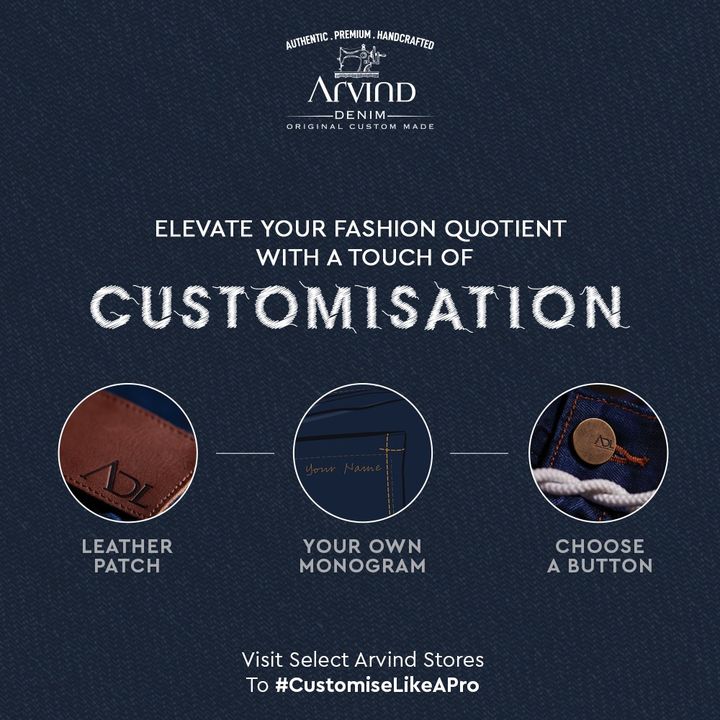 We are here to take the Denim Fashion to a whole another level with Customisation! 

Every small detail matters and when it comes to customising your own denims, we're here with you from start to finish.

Get Ready to Customise like a Pro with a simple few clicks.

Stay tuned!

#ArvindCustomDenim #ArvindDenim #CustomiseYourDenim #FashioningPossibilities #StayStylish #MensFashion #Trends #Fashion #MensWear #Denim #Jeans #CustomMade