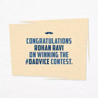 Congratulations Rohan Ravi on winning our #Dadvice contest!

Your dad's #Dadvice was truly amazing and we hope he keeps rolling out more of them.