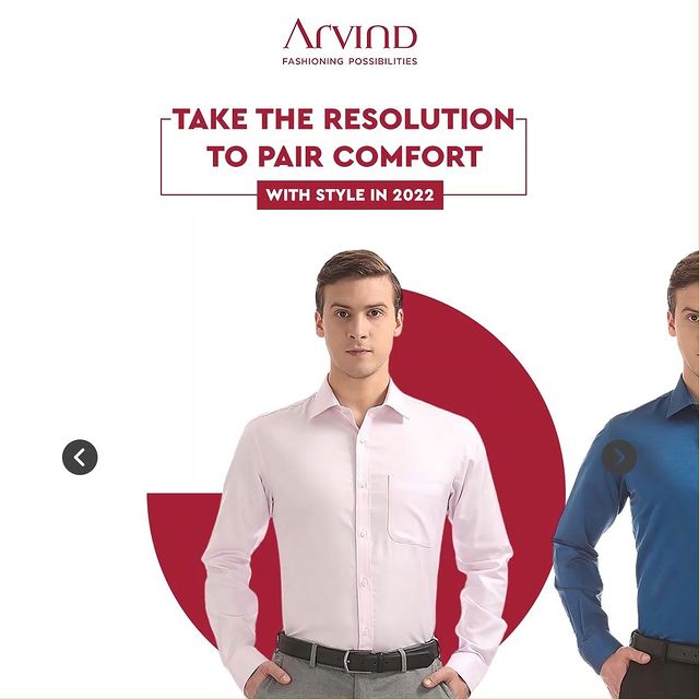 Are you still looking for reasons to give your wardrobe a makeover?

The New Year is here. Add brand new styles of comfortable outfits.

#Arvind #FashioningPossibilities #NewYearResolution #StyleResolution #FashionGoals #StyleWithComfort #MensWear #MensFashion