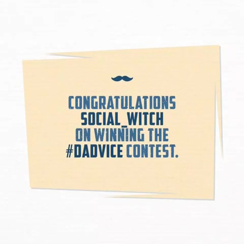 Congratulations @social_witch on winning our #Dadvice contest!

Your dad's #Dadvice was truly amazing and we hope he keeps rolling out more of them.
